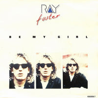 Ray Foster : Be My Girl (7", Single)