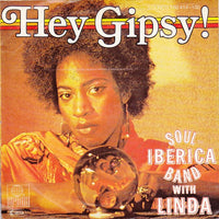 Soul Iberica Band With Linda (25) : Hey Gipsy! (7", Single)