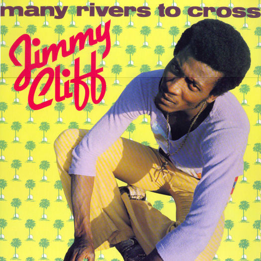 Jimmy Cliff : Many Rivers To Cross (LP, Comp)