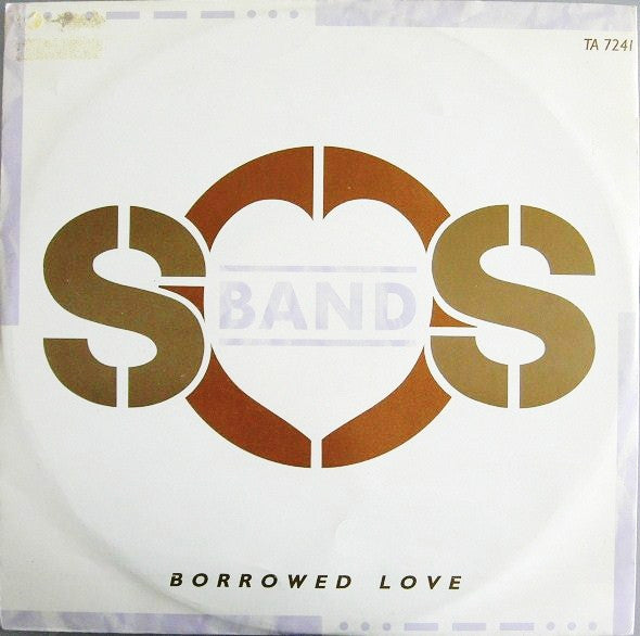 SOS Band* : Borrowed Love (12")