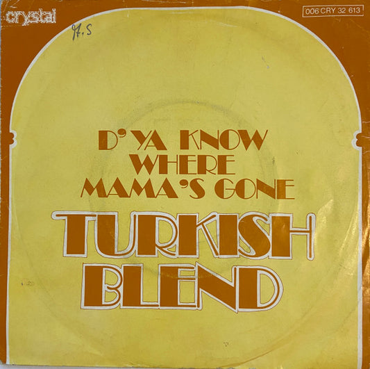 Turkish Blend : D`Ya Know Where Mama`s Gone (7")
