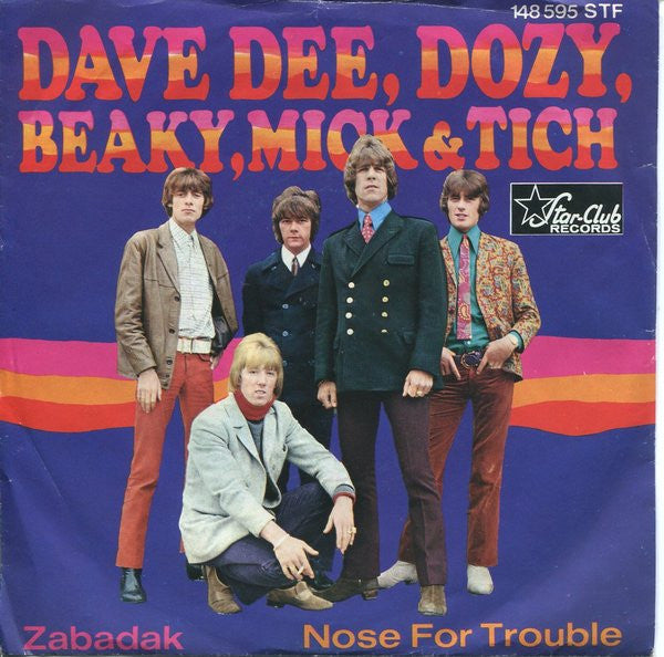Dave Dee, Dozy, Beaky, Mick & Tich : Zabadak / Nose For Trouble (7", Single)
