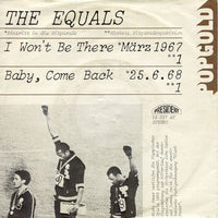 The Equals : I Won't Be There / Baby, Come Back (7", Single)