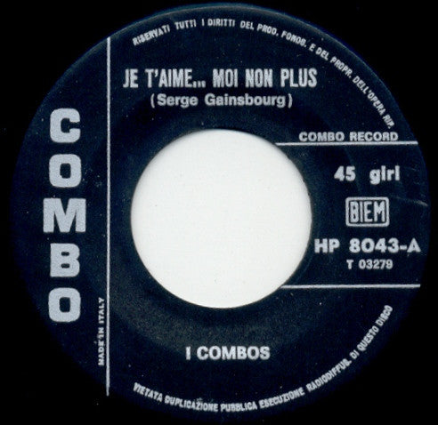 I Combos : Je T'Aime... Moi Non Plus / Il Primo Giorno Di Primavera (7")