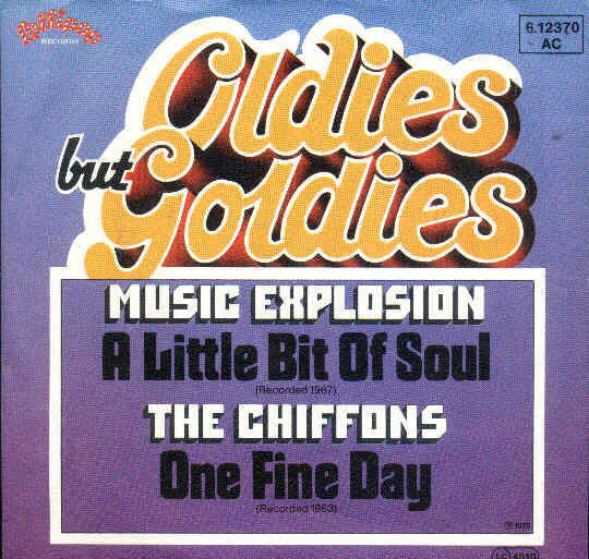 Music Explosion* / The Chiffons : A Little Bit Of Soul / One Fine Day (7", Single)