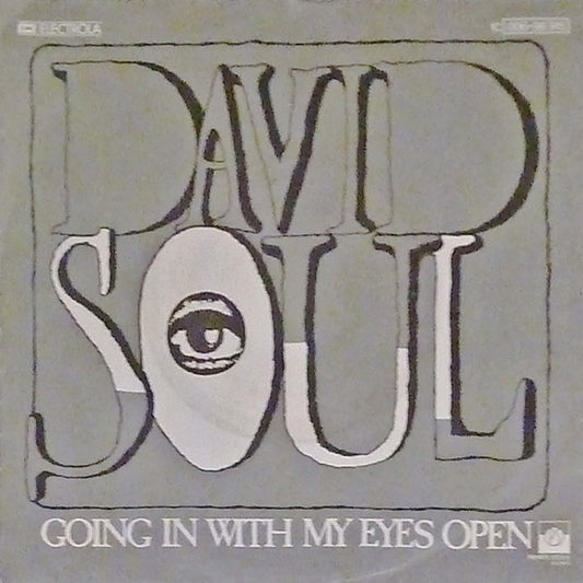 David Soul : Going In With My Eyes Open (7", Single)