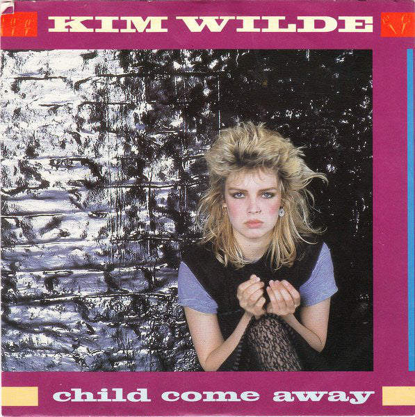 Kim Wilde : Child Come Away (7", Single)