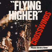 Crosswinds (3) : Flying Higher / Please Do Me A Favor (7", Single)