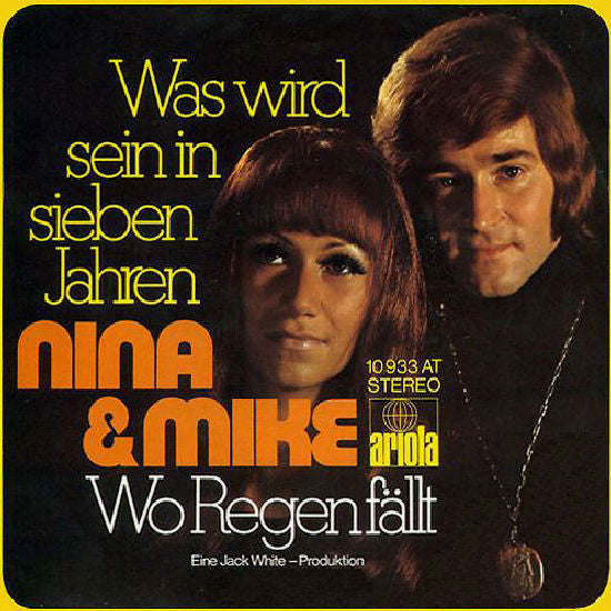 Nina & Mike : Was Wird Sein In Sieben Jahren / Wo Regen Fällt (7", Single)
