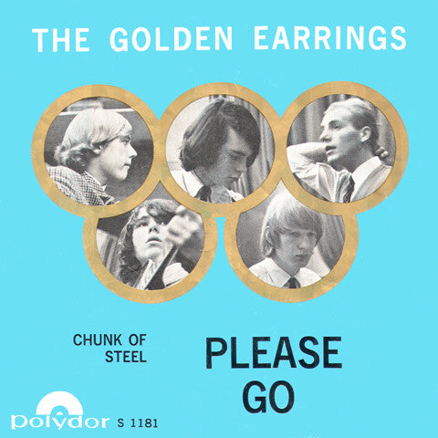 The Golden Earrings* : Please Go (7", Single, Mono)