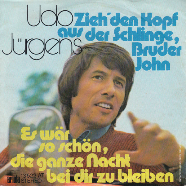 Udo Jürgens : Zieh' Den Kopf Aus Der Schlinge, Bruder John (7", Single)