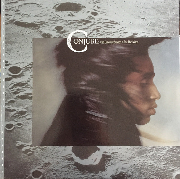 Conjure : Cab Calloway Stands In For The Moon (LP, Album)