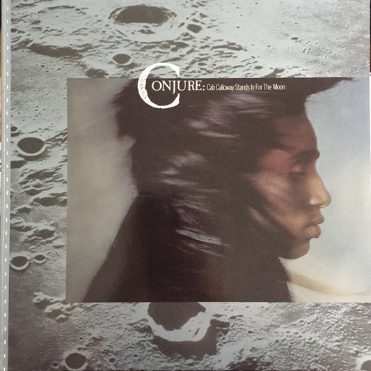 Conjure : Cab Calloway Stands In For The Moon (LP, Album)