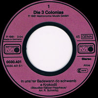 Die 3 Colonias : In Uns'rer Badewann Do Schwemb E Krokodil (7", Single)