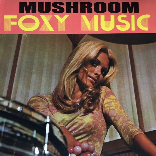 Mushroom (3) : Foxy Music (2xLP, Album)