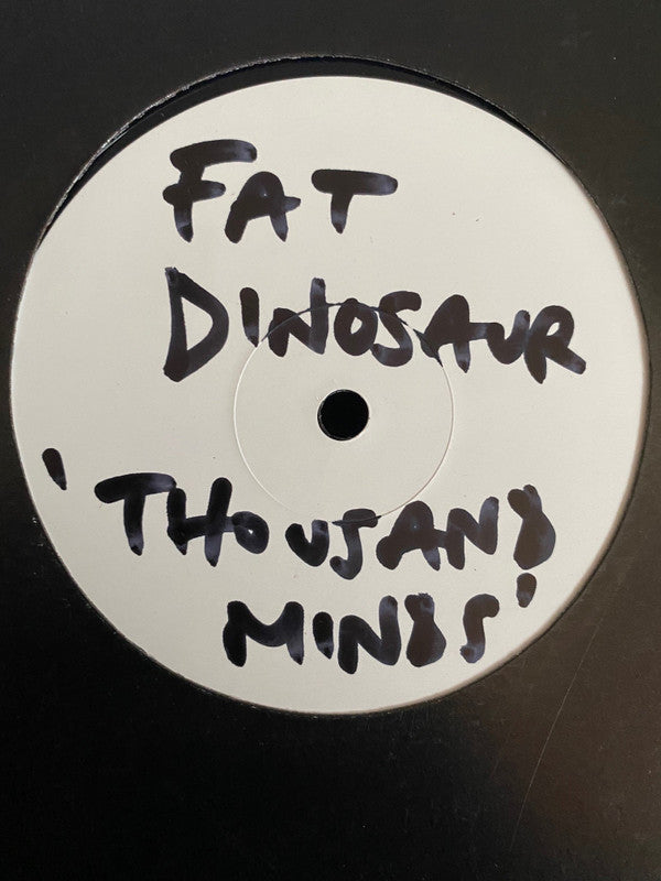 Fat Dinosaur : 1000 Minds Are Better Than One (12", W/Lbl)