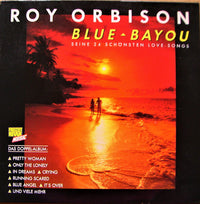 Roy Orbison : Blue Bayou (Seine 24 Schönsten Love-Songs) (2xLP, Comp)