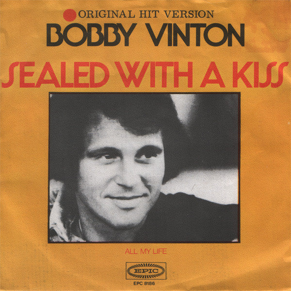Bobby Vinton : Sealed With A Kiss / All My Life (7", Single)