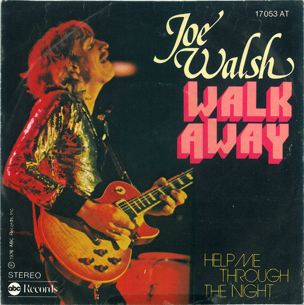 Joe Walsh : Walk Away (7", Single)