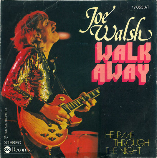 Joe Walsh : Walk Away (7", Single)