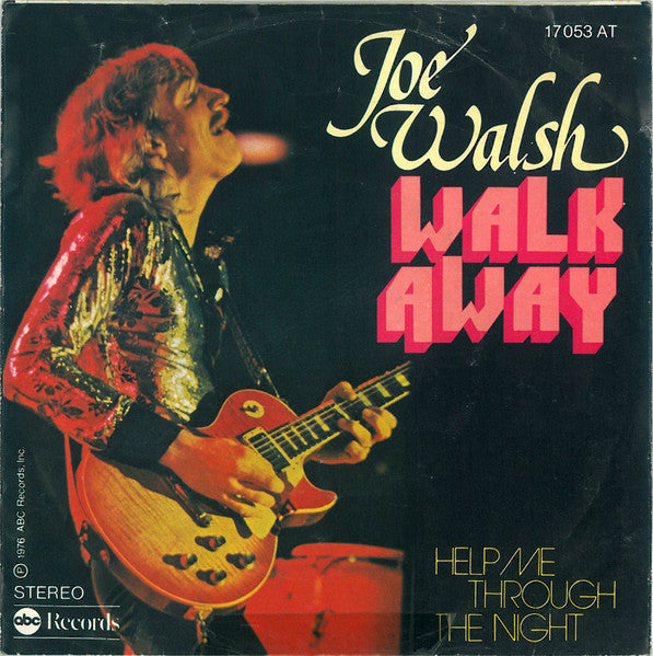 Joe Walsh : Walk Away (7", Single)