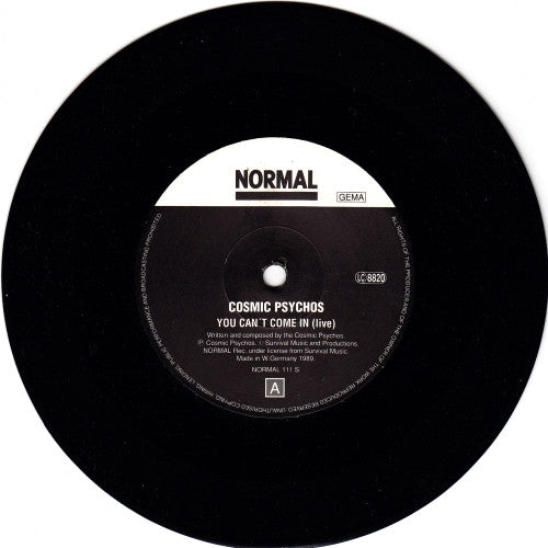 Cosmic Psychos : You Can't Come In (Live) (7", S/Sided)