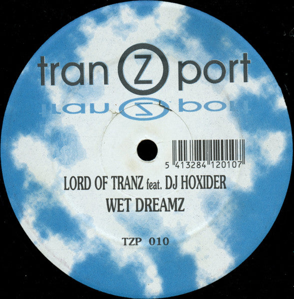 Lord Of Tranz Feat. DJ Hoxider* : Wet Dreamz (12")