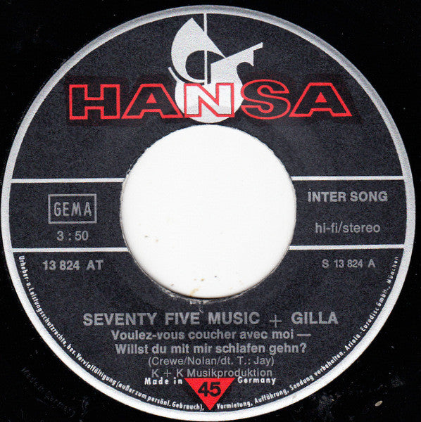 Seventy Five Music & Gilla : Voulez-Vous Coucher Avec Moi - Willst Du Mit Mir Schlafen Gehn (7", Single)