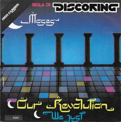 Moses (2) : We Just / Our Revolution (7", Single)