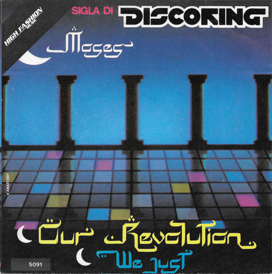 Moses (2) : We Just / Our Revolution (7", Single)
