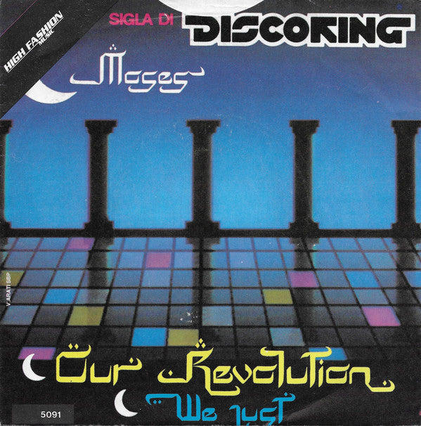 Moses (2) : We Just / Our Revolution (7", Single)