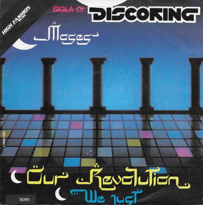 Moses (2) : We Just / Our Revolution (7", Single)