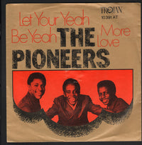 The Pioneers : Let Your Yeah Be Yeah (7", Single)