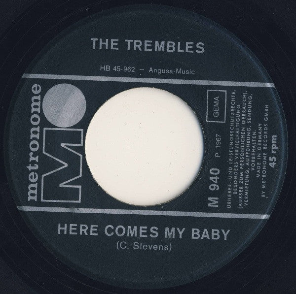 The Trembles (2) : Here Comes My Baby / Baby Stop That Playing 'Round (7", Single, Mono)