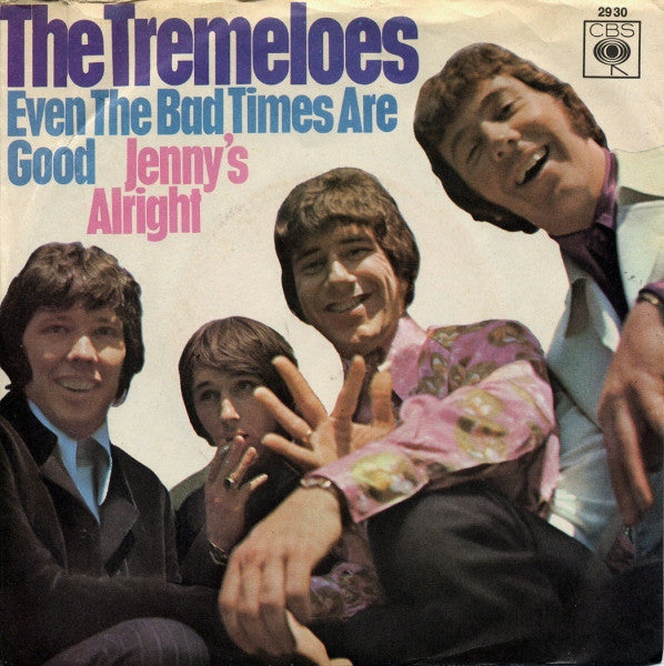 The Tremeloes : Even The Bad Times Are Good (7", Single)