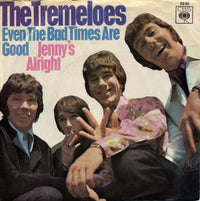 The Tremeloes : Even The Bad Times Are Good (7", Single)