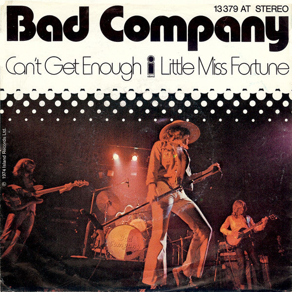 Bad Company (3) : Can't Get Enough / Little Miss Fortune (7", Single, Mono)