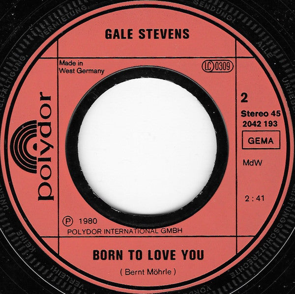 Gale Stevens : I Gotta Go / Born To Love You (7", Single)