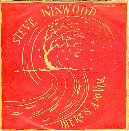 Steve Winwood : There's A River (7", Single)