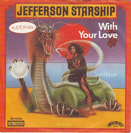 Jefferson Starship : With Your Love / Switchblade (7", Single)