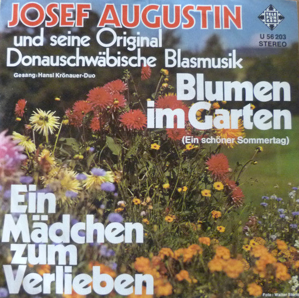 Josef Augustin Und Seine Original Donauschwäbische Blasmusik, Hansl Krönauer-Duo* : Blumen Im Garten / Ein Mädchen Zum Verlieben (7", Single)