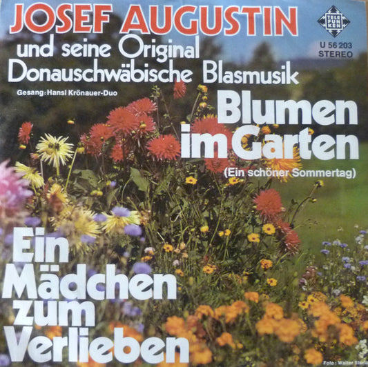 Josef Augustin Und Seine Original Donauschwäbische Blasmusik, Hansl Krönauer-Duo* : Blumen Im Garten / Ein Mädchen Zum Verlieben (7", Single)