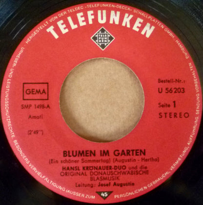 Josef Augustin Und Seine Original Donauschwäbische Blasmusik, Hansl Krönauer-Duo* : Blumen Im Garten / Ein Mädchen Zum Verlieben (7", Single)