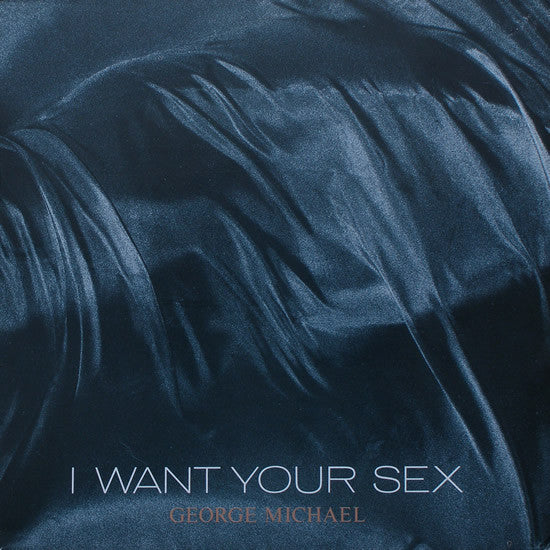 George Michael : I Want Your Sex (12")