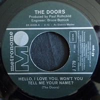 The Doors : Hello, I Love You, Won't You Tell Me Your Name? (7", Single)