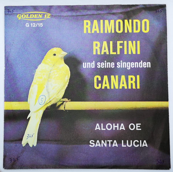 Raimondo Ralfini und seine singenden CANARI : Aloha Oe / Santa Lucia (7", Single)