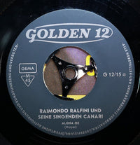 Raimondo Ralfini und seine singenden CANARI : Aloha Oe / Santa Lucia (7", Single)