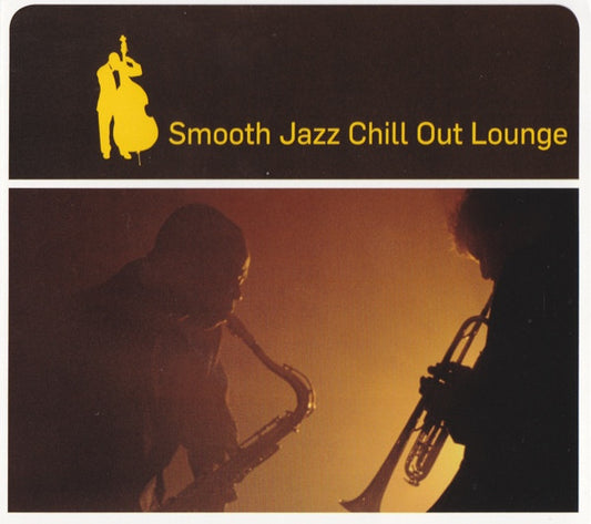 Various : Smooth Jazz Chill Out Lounge (CD, Comp, Dig)