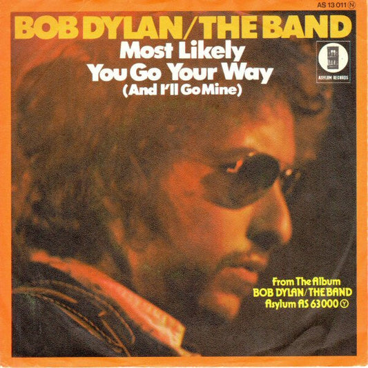 Bob Dylan / The Band : Most Likely You Go Your Way (And I'll Go Mine) (7", Single)