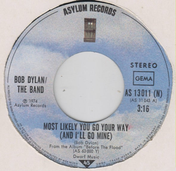 Bob Dylan / The Band : Most Likely You Go Your Way (And I'll Go Mine) (7", Single)